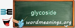 WordMeaning blackboard for glycoside